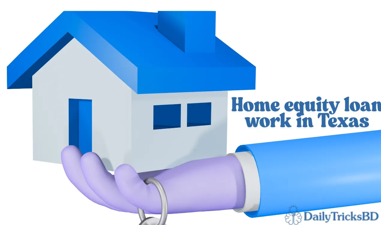 home equity loan work in Texas